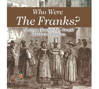 Who Were The Franks? Ancient History 5th Grade Children's History