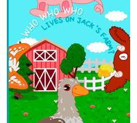 WHO WHO WHO LIVES ON JACK'S FARM?: Book for Babies and Toddlers, Ages 0-3