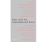 who will be remembered here