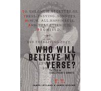 Who Will Believe My Verse?: The Code in Shakespeare's Sonnets