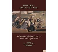 Who Will Build the Ark? Debates on Climate Strategy from 'New Left Review'