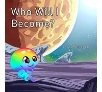 Who Will I Become?