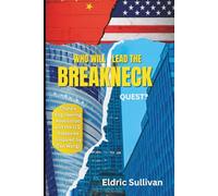 Who Will Lead the Breakneck Quest?: China’s Engineering Revolution and the U.S. Response (Inspired by Dan Wang)