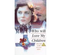 Who Will Love My Children? [VHS]