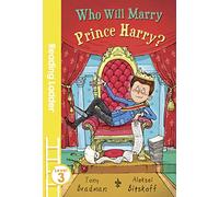 Who Will Marry Prince Harry? – KS1 Chapter Book for Ages 5–7 (Reading Ladder Level 3)