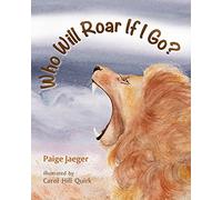 Who Will Roar If I Go? (If We're Gone)