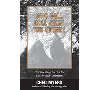 Who Will Roll Away the Stone?: Discipleship Queries for First World Christians