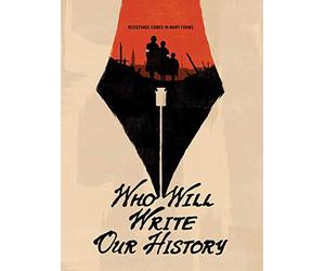 Who Will Write Our History