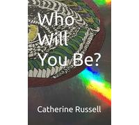 Who Will You Be?