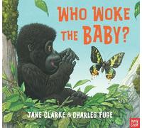 Who Woke The Baby?