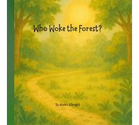 Who Woke the Forest?