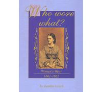 Who Wore What?: Women's Wear 1861-1865