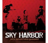 Who Would Have Guessed By Sky Harbor (2003-09-02)