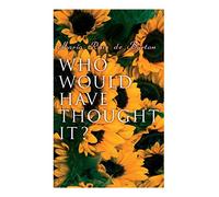 Who Would Have Thought It?: My Story of the American Civil War (Autobiographical Novel)