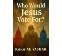 Who Would Jesus Vote For?