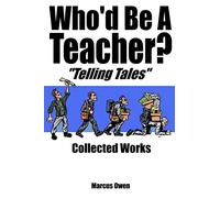 Who'd Be A Teacher? Collection: Volume 4