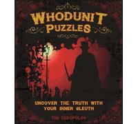 Whodunit Puzzles: Uncover the Truth With Your Inner Sleuth (Arcturus Classic Puzzles)