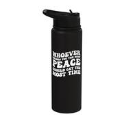 Whoever Brings You The Most Peace Should Get The Most Time Stainless Steel Insulated Water Bottle