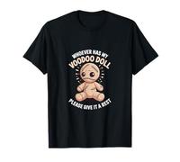 Whoever Has My Voodoo Doll - Please Give It A Rest T-Shirt