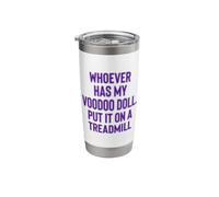 Whoever Has My Voodoo Doll, Put It On A Treadmill Exercise Stainless Steel Insulated Tumbler