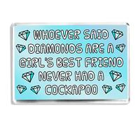 Whoever Said Diamonds Are A Girls Best Friend Never Had A Cockapoo - Fridge Magnet - Dog Quote Gift