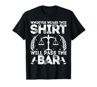Whoever Wears This Shirt Will Pass Bar Funny Law Student T-Shirt