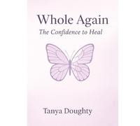 Whole Again: The Confidence to Heal