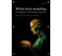 Whole Brain Modelling : Cartography of the Dynamics of Mind