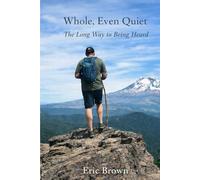 Whole, Even Quiet: The Long Way to Being Heard