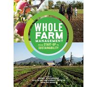 Whole Farm Management: From Start-Up to Sustainability
