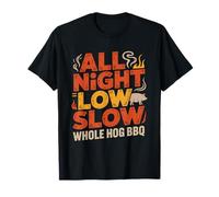 Whole Hog BBQ Night Cook Low Slow Smoking Overnight T-Shirt