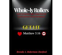 Whole-ly Rollers "Get Lit": How to Resist the Darkness of Hate