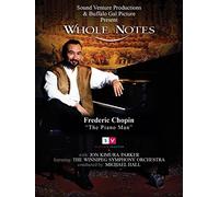 Whole Notes: Frederic Chopin "The Piano Man"