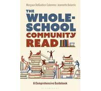 Whole-School Community Read, The: A Comprehensive Guidebook