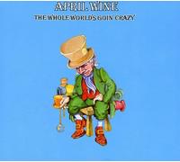 April Wine - Whole World's Going Crazy
