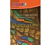 Wholehearted Commitment: Deuteronomy: Part 2 [16-34] (Threshold Bible Study)