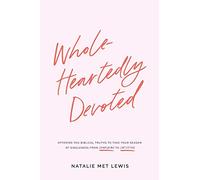 Wholeheartedly Devoted: A Bible Study on Singleness
