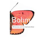 Wholeness and the Implicate Order