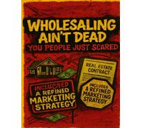 Wholesaling Ain’t Dead - YOU People Just Scared