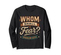 Whom Shall I Fear Psalm 27 1 - Vintage Christian Faith Long Sleeve T-Shirt