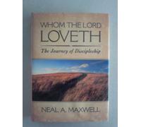 Whom the Lord Loveth: The Journey of Discipleship