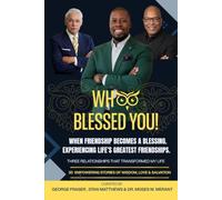 WHOO BLESSED YOU: When Friendship Becomes a Blessing.: Experiencing Life’s Greatest Friendships.