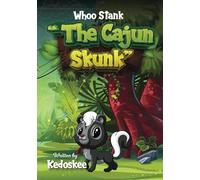 WHOO STANK THE CAJUN SKUNK