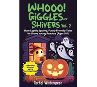 Whooo! Giggles and Shivers Vol. 2: More Lightly Spooky, Funny Friendly Tales for Brave Young Readers (Ages 5-8) (2)