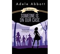 Whoops! Someone Is On Our Case: Volume 3 (Susan Hall Investigates)