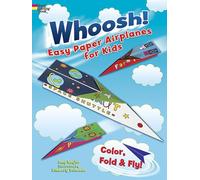 Whoosh! Easy Paper Airplanes for Kids: Color, Fold and Fly! (Dover Kids Activity Books)