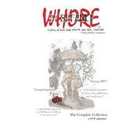 WHORE BY DEFAULT - a story of love, lust, DEATH, sex, life...real life.TM: "UNAPOLOGETIC DATING DISASTERS and TRUE LOVE TRAGEDY"