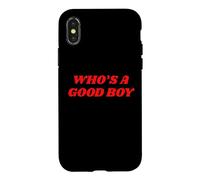 Who's A Good Boy - Funny Sarcastic Twink Slogan LGBTQ Kink Case for iPhone X/XS