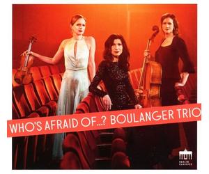 WHO'S AFRAID OF...? - BOULANGER TRIO CD NEW VARIOUS