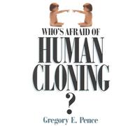 Who's Afraid of Human Cloning?